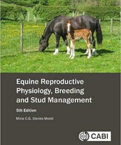 Equine Reproductive Physiology, Breeding and Stud Management 5th Edition