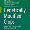 Genetically Modified Crops: Current Status, Prospects and Challenges Volume 1 1st ed. 2021 Edition