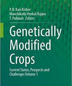 Genetically Modified Crops: Current Status, Prospects and Challenges Volume 1 1st ed. 2021 Edition