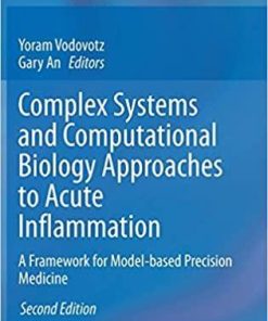 Complex Systems and Computational Biology Approaches to Acute Inflammation: A Framework for Model-based Precision Medicine 2nd ed. 2021 Edition