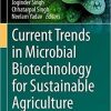 Current Trends in Microbial Biotechnology for Sustainable Agriculture (Environmental and Microbial Biotechnology) 1st ed. 2021 Edition