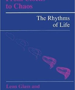 From Clocks to Chaos: The Rhythms of Life (Princeton Paperbacks)