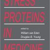 Stress Proteins in Medicine 1st Edition