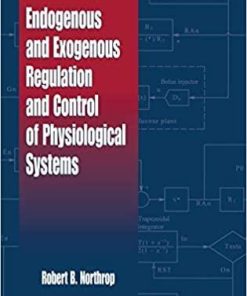 Endogenous and Exogenous Regulation and Control of Physiological Systems (Biomedical Engineering) 1st Edition