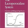 The Lactoperoxidase System: Chemistry and Biological Significance (Immunology) 1st Edition