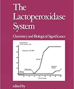 The Lactoperoxidase System: Chemistry and Biological Significance (Immunology) 1st Edition