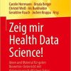 Zeig mir Health Data Science!: Ideen und Material für guten Biometrie-Unterricht mit datenwissenschaftlichem Fokus (German Edition)