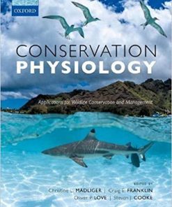 Conservation Physiology: Applications for Wildlife Conservation and Management