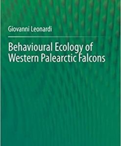 Behavioural Ecology of Western Palearctic Falcons 1st ed. 2020 Edition