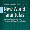 New World Tarantulas: Taxonomy, Biogeography and Evolutionary Biology of Theraphosidae (Zoological Monographs, 6) 1st ed. 2020 Edition