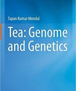 Tea: Genome and Genetics 1st ed. 2020 Edition