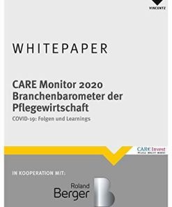 Care Monitor 2020 – Branchenbarometer der Pflegewirtschaft: COVID 19: Folgen und Learnings (German Edition)