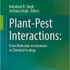 Plant-Pest Interactions: From Molecular Mechanisms to Chemical Ecology: Chemical Ecology 1st ed. 2021 Edition