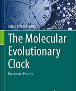 The Molecular Evolutionary Clock: Theory and Practice 1st ed. 2020 Edition