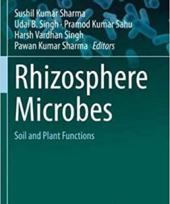 Rhizosphere Microbes: Soil and Plant Functions (Microorganisms for Sustainability, 23) 1st ed. 2020 Edition