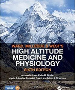 Ward, Milledge and West’s High Altitude Medicine and Physiology 6th Edition