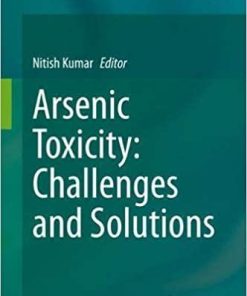 Arsenic Toxicity: Challenges and Solutions 1st ed. 2021 Edition