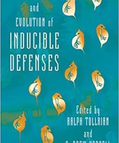 The Ecology and Evolution of Inducible Defenses