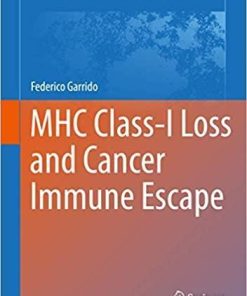 MHC Class-I Loss and Cancer Immune Escape (Advances in Experimental Medicine and Biology, 1151) 1st ed. 2019 Edition