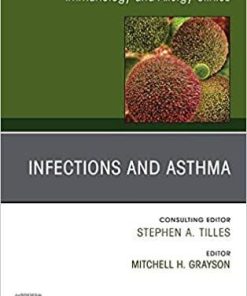 Infections and Asthma, An Issue of Immunology and Allergy Clinics of North America (Volume 39-3) (The Clinics: Internal Medicine, Volume 39-3) 1st Edition