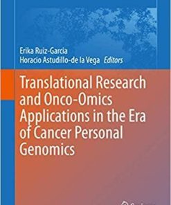 Translational Research and Onco-Omics Applications in the Era of Cancer Personal Genomics (Advances in Experimental Medicine and Biology (1168)) 1st ed. 2019 Edition