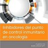 Inhibidores del punto de control inmunitario en oncología (Spanish Edition) (Spanish) Paperback – February 14, 2020