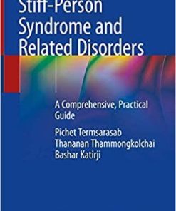 Stiff-Person Syndrome and Related Disorders: A Comprehensive, Practical Guide 1st ed. 2020 Edition