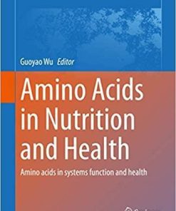 Amino Acids in Nutrition and Health: Amino acids in systems function and health (Advances in Experimental Medicine and Biology (1265)) 1st ed. 2020 Edition