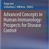 Advanced Concepts in Human Immunology: Prospects for Disease Control: Prospects for Disease Control 1st ed. 2020 Edition