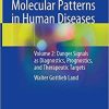 Damage-Associated Molecular Patterns in Human Diseases: Volume 2: Danger Signals as Diagnostics, Prognostics, and Therapeutic Targets 1st ed. 2020 Edition