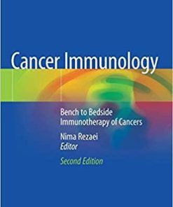 Cancer Immunology: Bench to Bedside Immunotherapy of Cancers 2nd ed. 2021 Edition