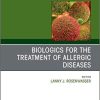 Biologics for the Treatment of Allergic Diseases, An Issue of Immunology and Allergy Clinics of North America (Volume 40-4) (The Clinics: Internal Medicine, Volume 40-4) null