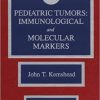 Pediatric Tumors: Immunological and Molecular Markers 1st Edition