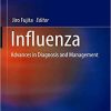 Influenza: Advances in Diagnosis and Management (Respiratory Disease Series: Diagnostic Tools and Disease Managements) 1st ed. 2021 Edition