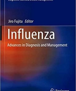 Influenza: Advances in Diagnosis and Management (Respiratory Disease Series: Diagnostic Tools and Disease Managements) 1st ed. 2021 Edition