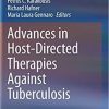 Advances in Host-Directed Therapies Against Tuberculosis 1st ed. 2021 Edition