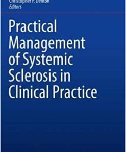 Practical Management of Systemic Sclerosis in Clinical Practice 1st ed. 2021 Edition