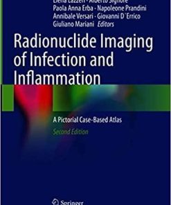 Radionuclide Imaging of Infection and Inflammation: A Pictorial Case-Based Atlas 2nd Edition