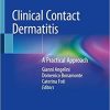 Clinical Contact Dermatitis: A Practical Approach 1st ed. 2021 Edition