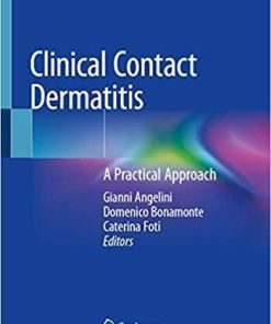 Clinical Contact Dermatitis: A Practical Approach 1st ed. 2021 Edition