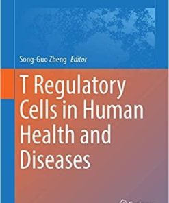 T Regulatory Cells in Human Health and Diseases (Advances in Experimental Medicine and Biology, 1278) 1st ed. 2021 Edition