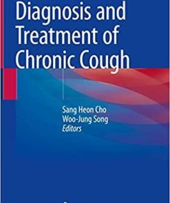 Diagnosis and Treatment of Chronic Cough 1st ed. 2021 Edition