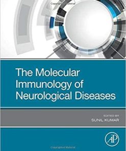 The Molecular Immunology of Neurological Diseases 1st Edition