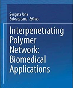 Interpenetrating Polymer Network: Biomedical Applications 1st ed. 2020 Edition