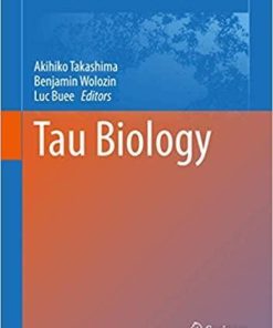 Tau Biology (Advances in Experimental Medicine and Biology (1184)) 1st ed. 2019 Edition