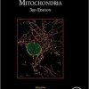 Mitochondria Biology (Volume 155) (Methods in Cell Biology, Volume 155) 1st Edition