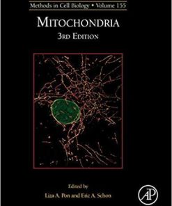 Mitochondria Biology (Volume 155) (Methods in Cell Biology, Volume 155) 1st Edition