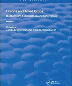 Onions and Allied Crops: Volume III: Biochemistry, Food Science, and Minor Crops 1st Edition