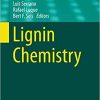 Lignin Chemistry (Topics in Current Chemistry Collections) 1st ed. 2020 Edition