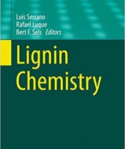 Lignin Chemistry (Topics in Current Chemistry Collections) 1st ed. 2020 Edition